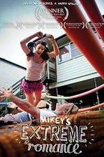 Watch Mikey\'s Extreme Romance Afdah