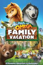 Watch Alpha and Omega: Family Vacation Afdah
