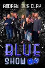 Watch Andrew Dice Clay Presents the Blue Show Afdah