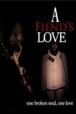Watch A Fiend\'s Love Afdah