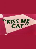 Watch Kiss Me Cat (Short 1953) Online Afdah