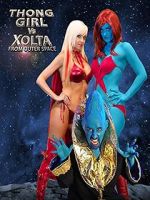 Watch Thong Girl Vs Xolta from Outer Space Afdah