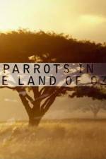 Watch Nature Parrots in the Land of Oz Afdah