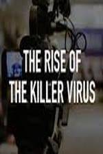 Watch The Rise of the Killer Virus Afdah