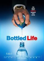 Watch Bottled Life: Nestle\'s Business with Water Afdah