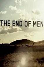 Watch The End of Men Afdah