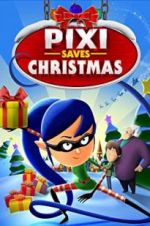 Watch Pixi Saves Christmas Afdah