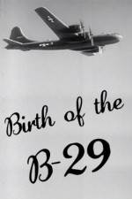 Watch Birth of the B-29 Afdah