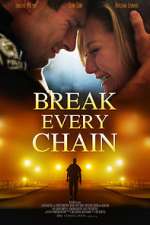 Watch Break Every Chain Afdah