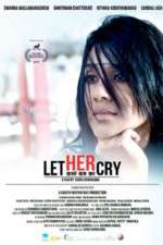 Watch Let Her Cry Afdah