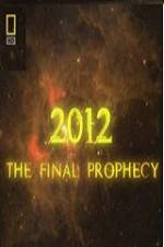 Watch National Geographic 2012 The Final Prophecy Afdah