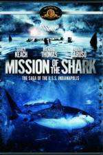 Watch Mission of the Shark The Saga of the USS Indianapolis Afdah