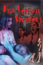 Watch Two Orphan Vampires Afdah