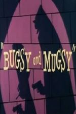 Watch Bugsy and Mugsy Afdah