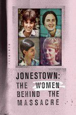 Watch Jonestown: The Women Behind the Massacre Afdah
