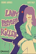 Watch Lady Psycho Killer Afdah