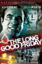 Watch The Long Good Friday Afdah
