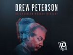 Watch Drew Peterson: An American Murder Mystery Afdah