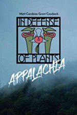Watch In Defense of Plants: Appalachia Afdah