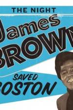 Watch The Night James Brown Saved Boston Afdah