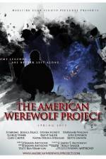 Watch The American Werewolf Project Afdah