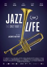 Watch Jazz: The Only Way of Life Afdah