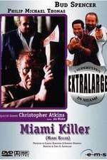 Watch Extralarge: Miami Killer Afdah
