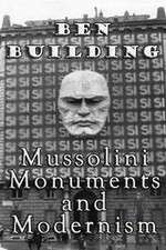 Watch Ben Building: Mussolini, Monuments and Modernism Afdah