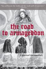 Watch The Road to Armageddon A Spiritual Documentary Afdah