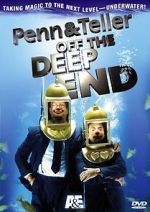 Watch Penn & Teller: Off the Deep End Afdah