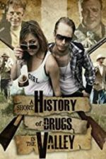 Watch A Short History of Drugs in the Valley Afdah
