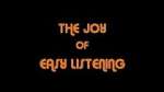 Watch The Joy Of Easy Listening Afdah