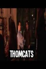 Watch Thomcats Afdah