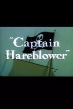 Watch Captain Hareblower (Short 1954) Afdah