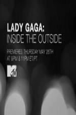 Watch Lady Gaga Inside the Outside Afdah