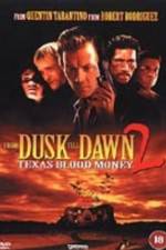 Watch From Dusk Till Dawn 2: Texas Blood Money Afdah