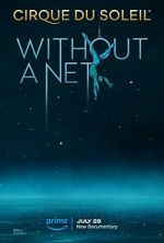 Watch Cirque du Soleil: Without a Net Afdah