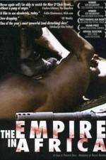 Watch The Empire in Africa Afdah