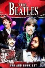 Watch The Beatles: Up Close & Personal Afdah