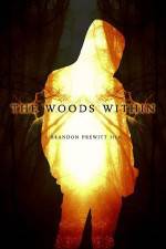 Watch The Woods Within Afdah