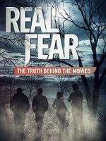 Watch Real Fear: The Truth Behind the Movies Afdah