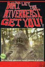 Watch Don't Let the Riverbeast Get You! Afdah