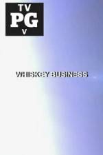 Watch Whiskey Business Afdah