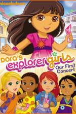 Watch Dora the Explorer Dora's Explorer Girls Our First Concert Afdah