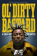 Watch Ol' Dirty Bastard: A Tale of Two Dirtys Afdah