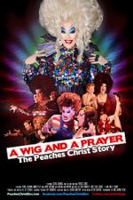 Watch A Wig and a Prayer: The Peaches Christ Story (Short 2016) Afdah