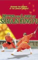 Watch Myths & Logic of Shaolin Kung Fu Afdah