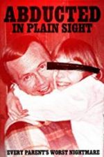 Watch Abducted in Plain Sight Afdah