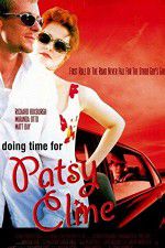 Watch Doing Time for Patsy Cline Afdah