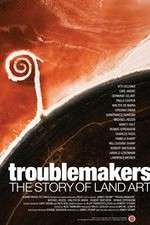 Watch Troublemakers: The Story of Land Art Afdah